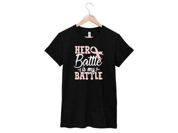 Breast Cancer - Her Battle Is My Battle Shirt