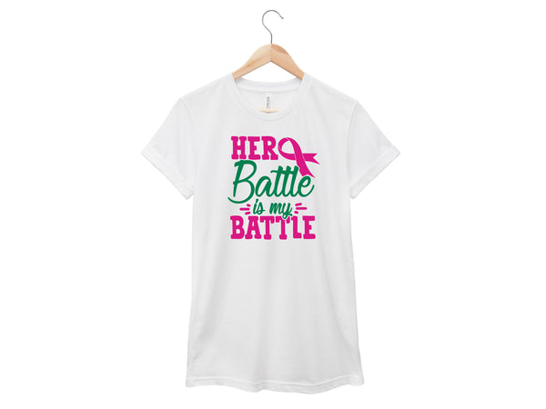 Breast Cancer - Her Battle Is My Battle Shirt