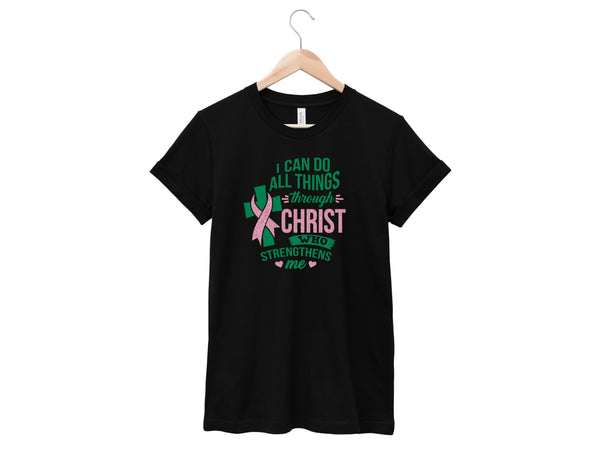 Breast Cancer - I Can Do All Things Through Christ Shirt