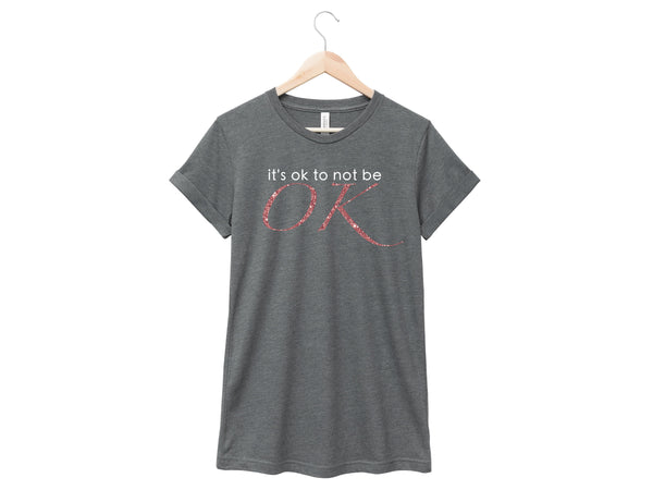 It's Ok To Not Be OK Shirt