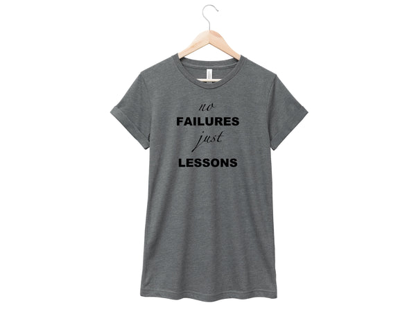 No Failures Just Lessons Shirt