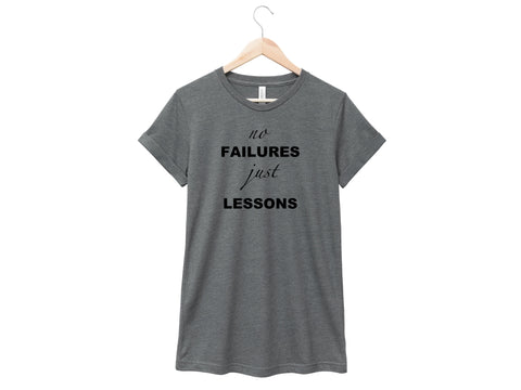 No Failures Just Lessons Shirt