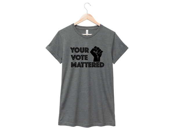 Your Vote Mattered Shirt