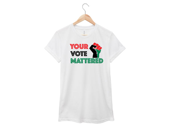 Your Vote Mattered Shirt