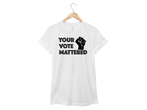 Your Vote Mattered Shirt