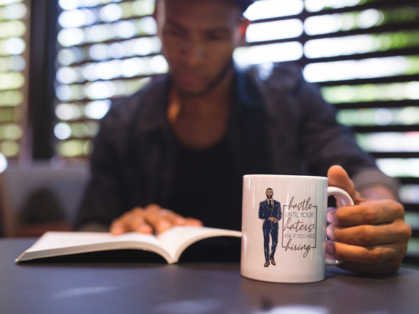 Hustle Until Your Haters Ask If You're Hiring Mug - Man