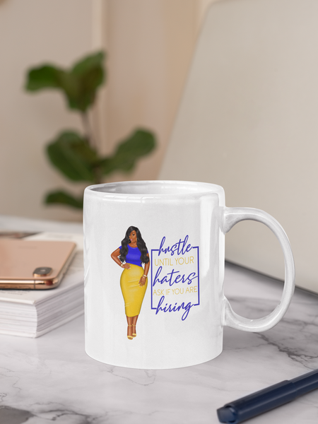 Hustle Until Your Haters Ask If You're Hiring Mug - Woman